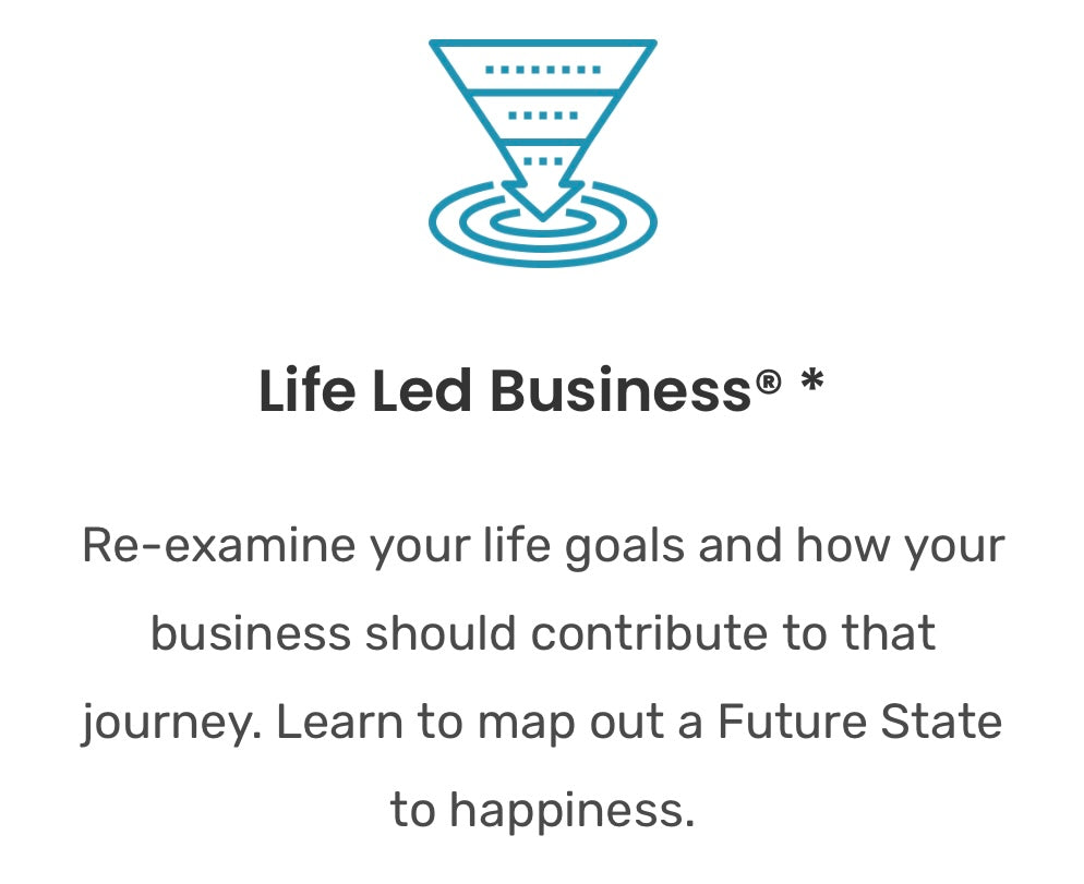Life Led Business® Program